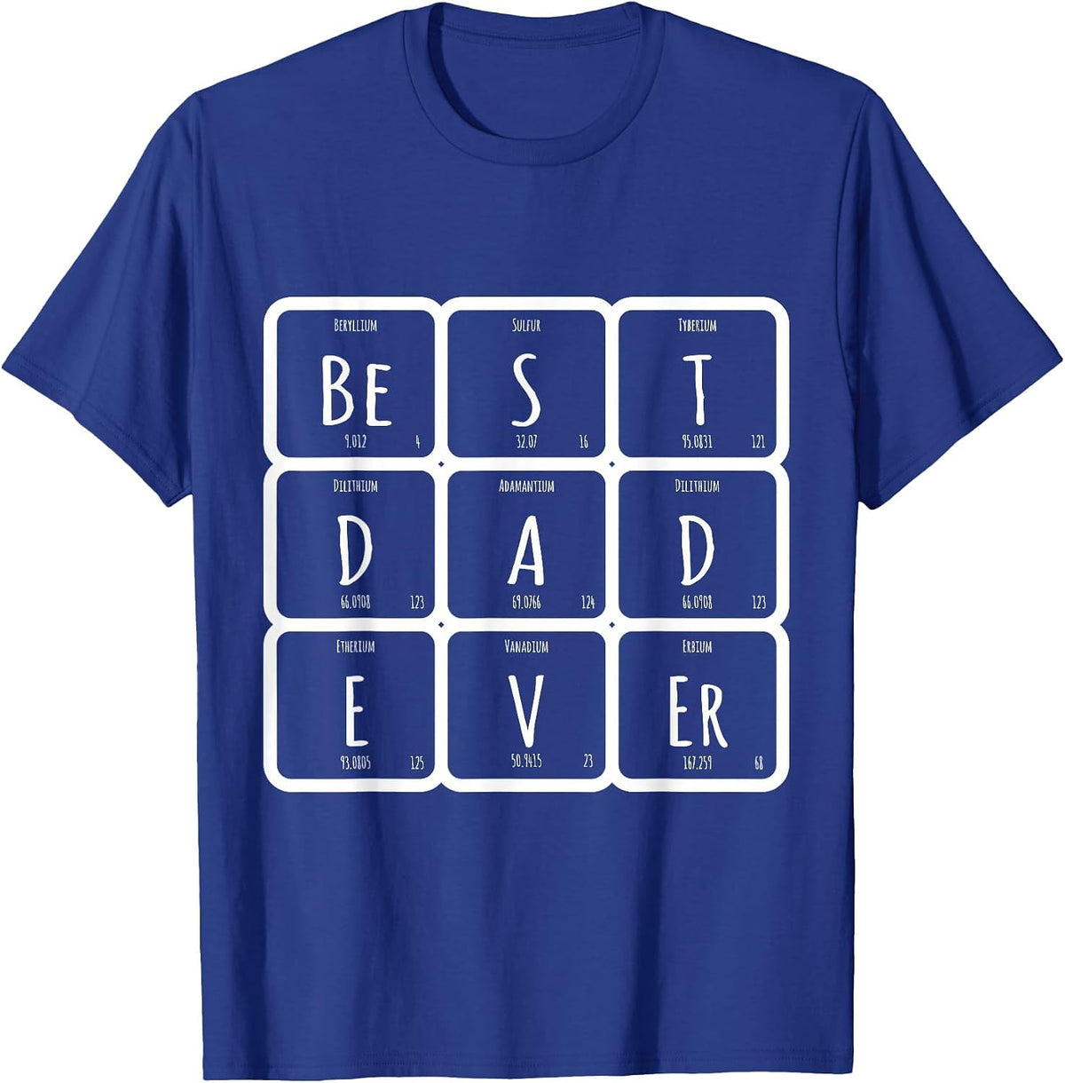 Science Nerd Outfit Best Dad Ever Periodic Element T-Shirt - Royal Blue