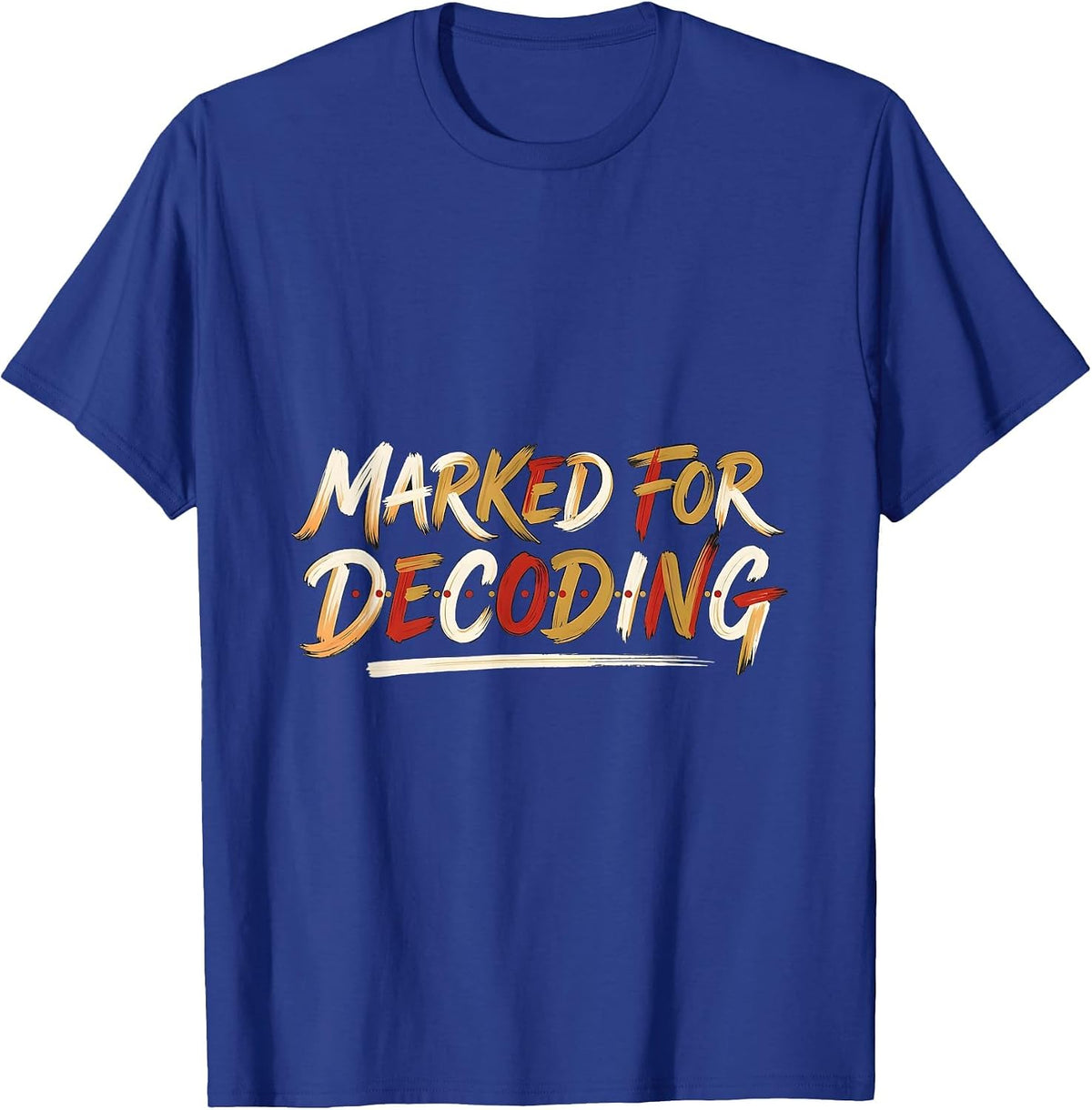 Marked For Decoding Literacy Teacher Reading Squad Humor T-Shirt - Royal Blue