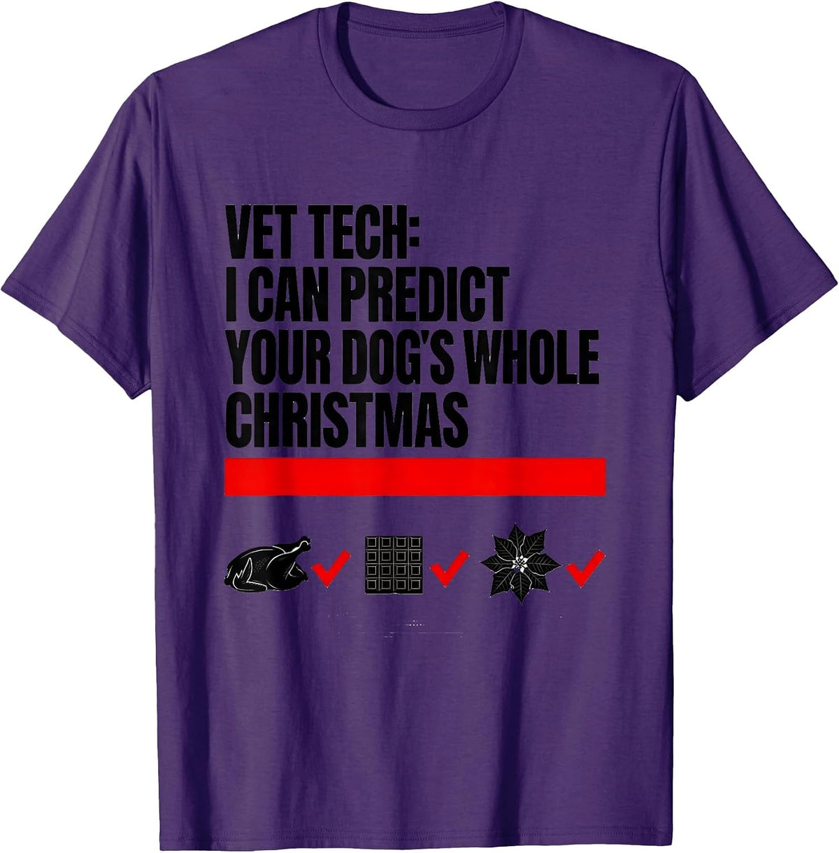 Vet Tech: I Can Predict Your Dog's Whole Christmas Humor T-Shirt - Purple