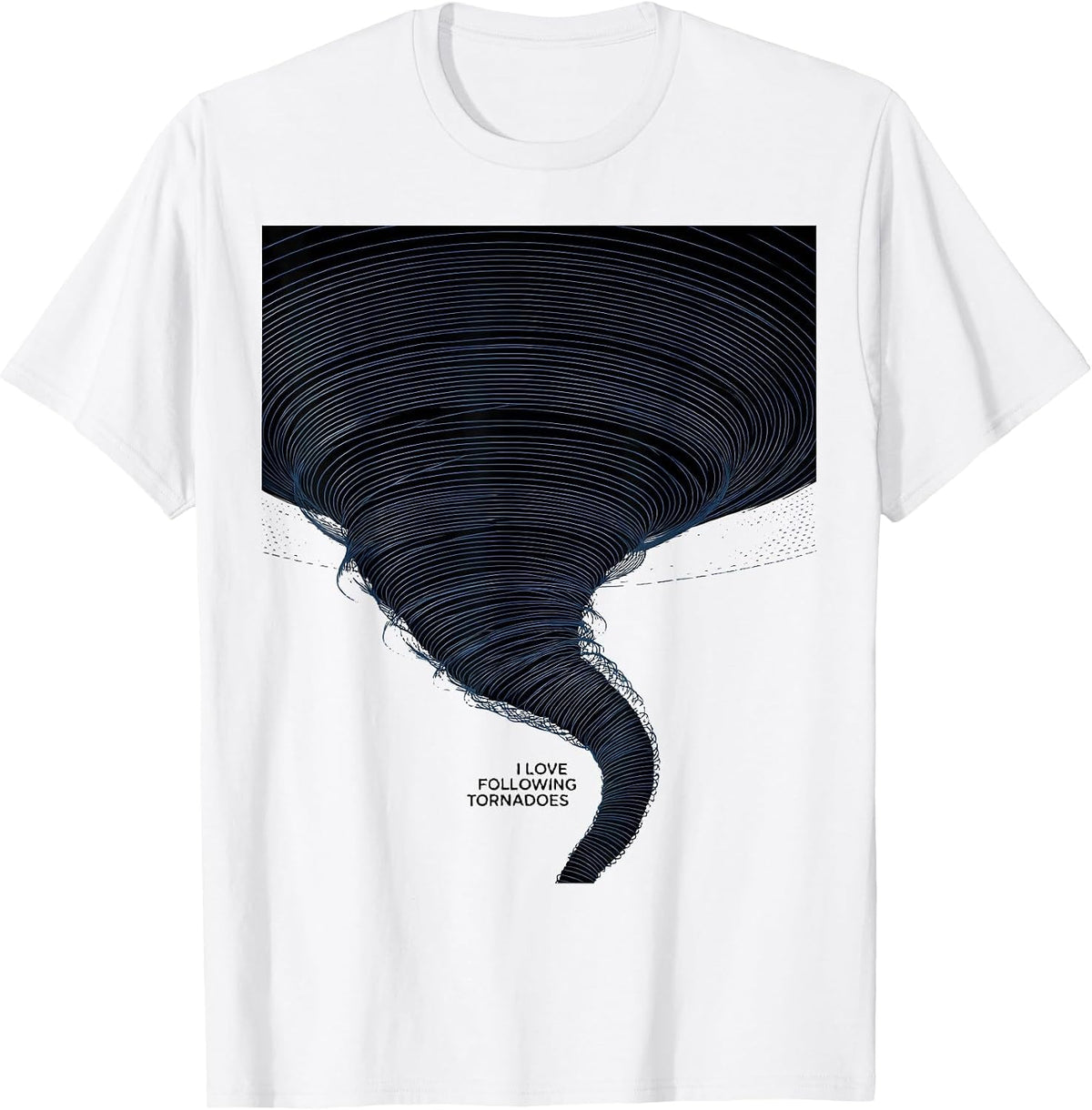 Men's I Love Following Tornadoes Funny Storm Chaser Meteorology T-Shirt - White