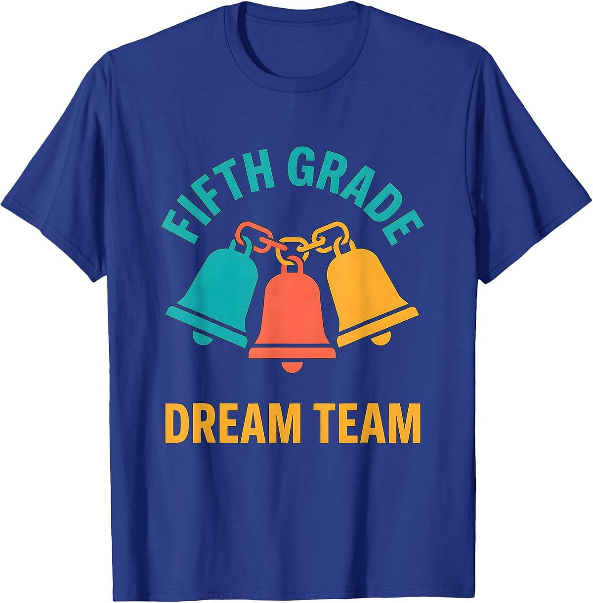Fifth Grade Dream Team Cheerful Back To School Teacher Team T-Shirt - Royal Blue