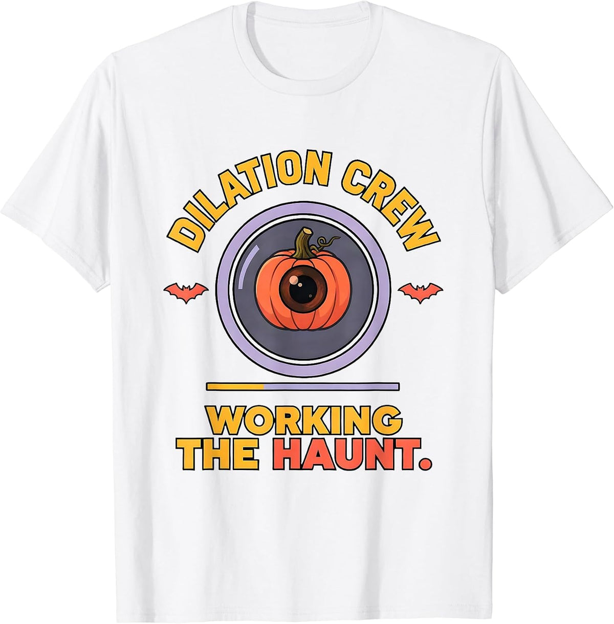 Men's Dilation Crew Working The Haunt Funny Optometrist Halloween T-Shirt - White