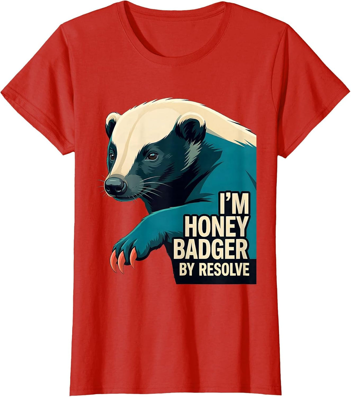 I'm Honey Badger By Resolve Funny Honey Badger Animal Lover T-Shirt - Red