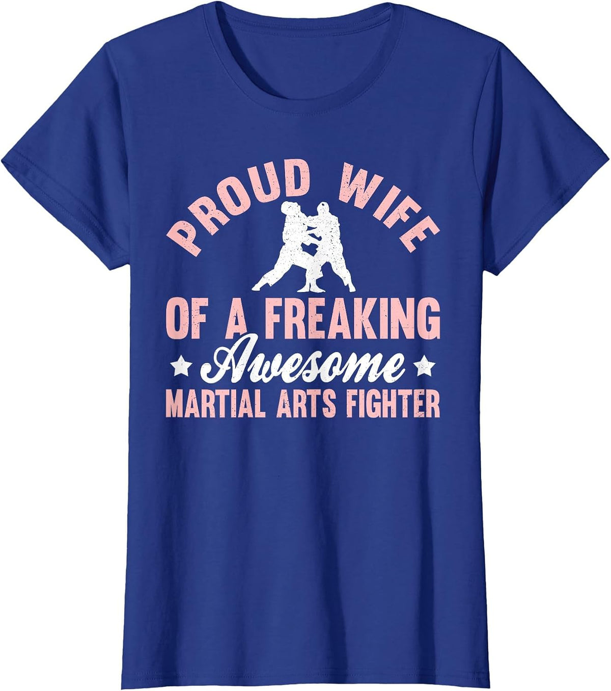 Martial Arts Fighter Taekwondo Jujitsu Karate Wife T-Shirt - Royal Blue