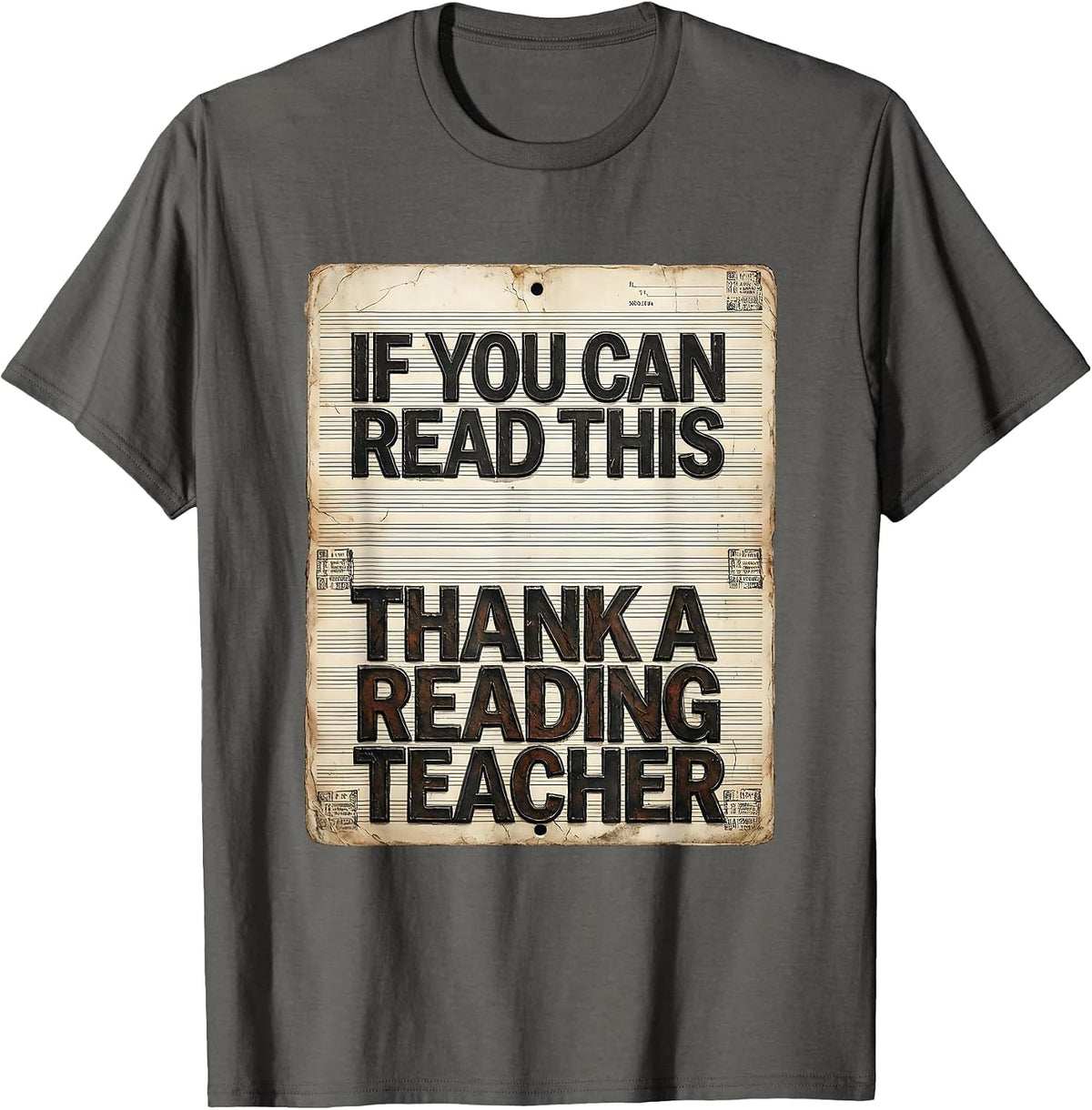 If You Can Read This Thank A Reading Teacher Funny T-Shirt - Asphalt Grey