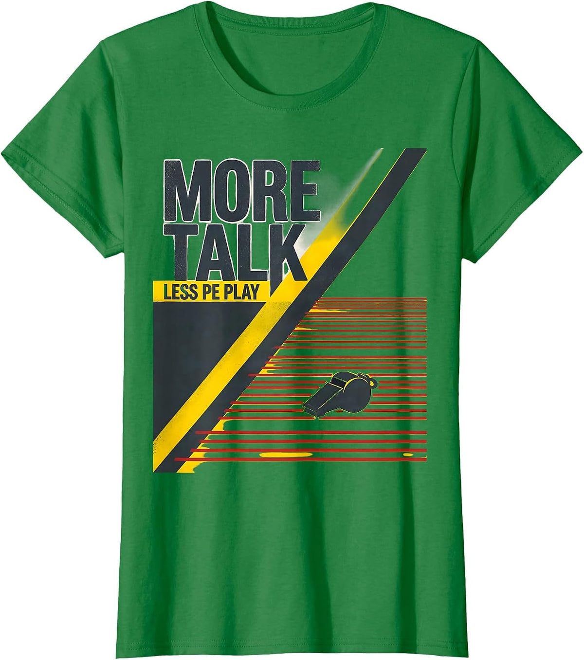 Women's More Talk, Less PE Play Stencil Graphic PE Teacher Back T-Shirt - Kelly Green