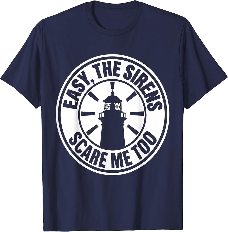 Easy, The Sirens Scare Me Too Funny EMT Paramedic EMS Gift T-Shirt - Navy Blue