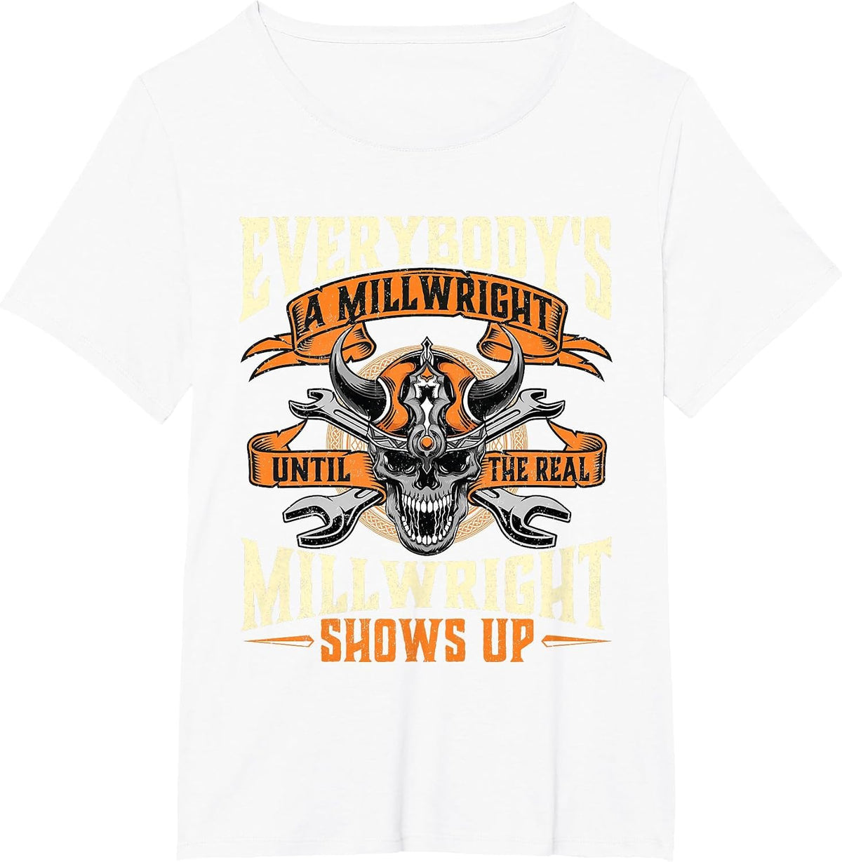 Until The Real Millwright Shows Up - Machinist Mills T-Shirt - White