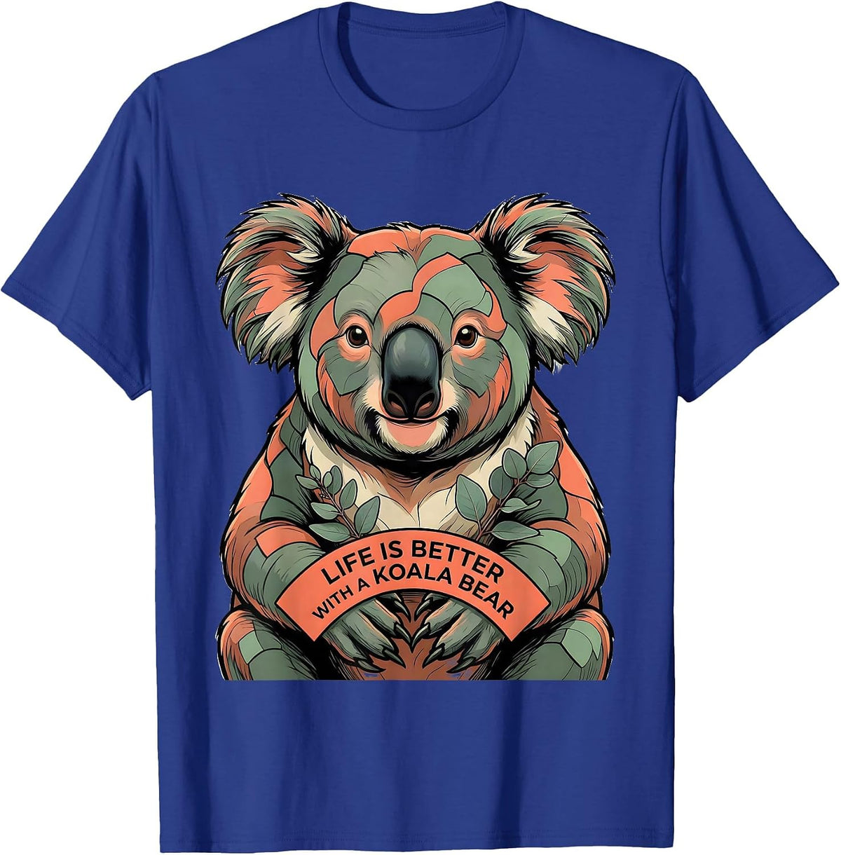 Life Is Better With A Koala Bear Cute Bear Lover Funny T-Shirt - Royal Blue