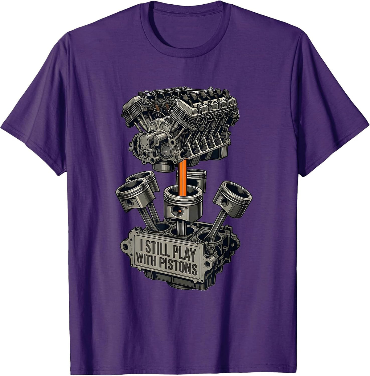 Men's I Still Play With Pistons Funny Mechanic Engine Block Humor T-Shirt - Purple