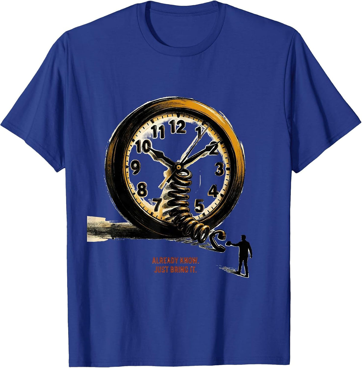 Men's Already Know Just Bring It Funny Tech Support IT Humor T-Shirt - Royal Blue