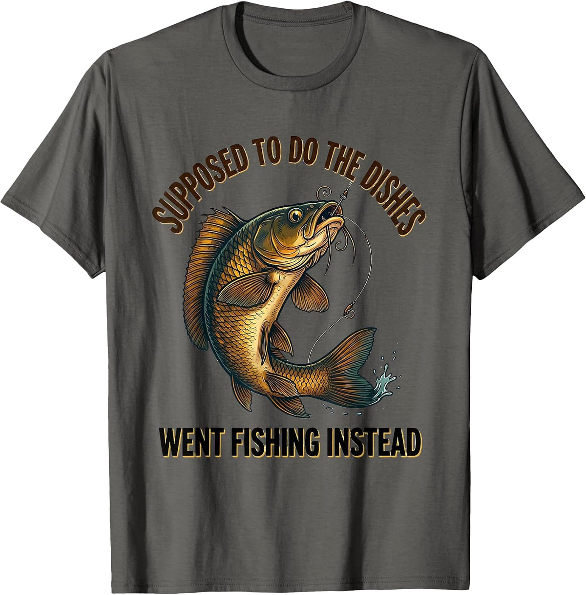 Supposed To Do The Dishes, Went Fishing Instead Funny T-Shirt - Asphalt Grey