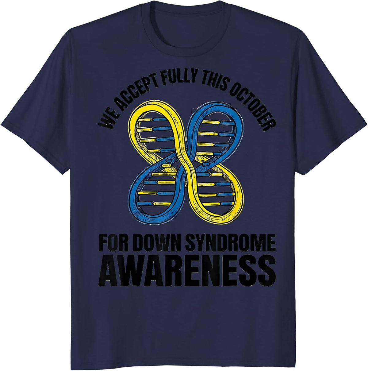 Men's We Accept Fully This October For Down Syndrome Awareness T-Shirt - Navy Blue