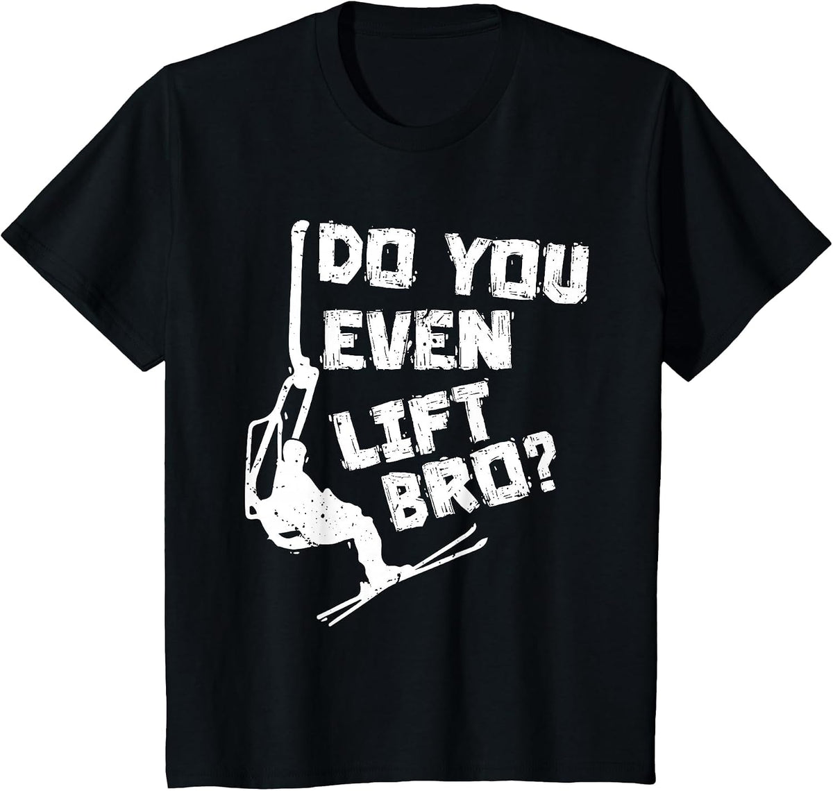 Skiing Do You Even Lift Bro? Ski Lover Skier Winter Sports T-Shirt - Black