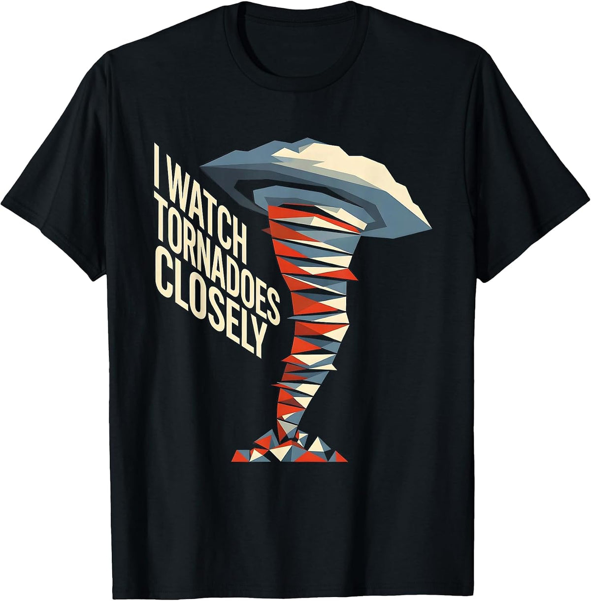 Men's I Watch Tornadoes Closely Constructivist Poster Storm Chaser T-Shirt - Black