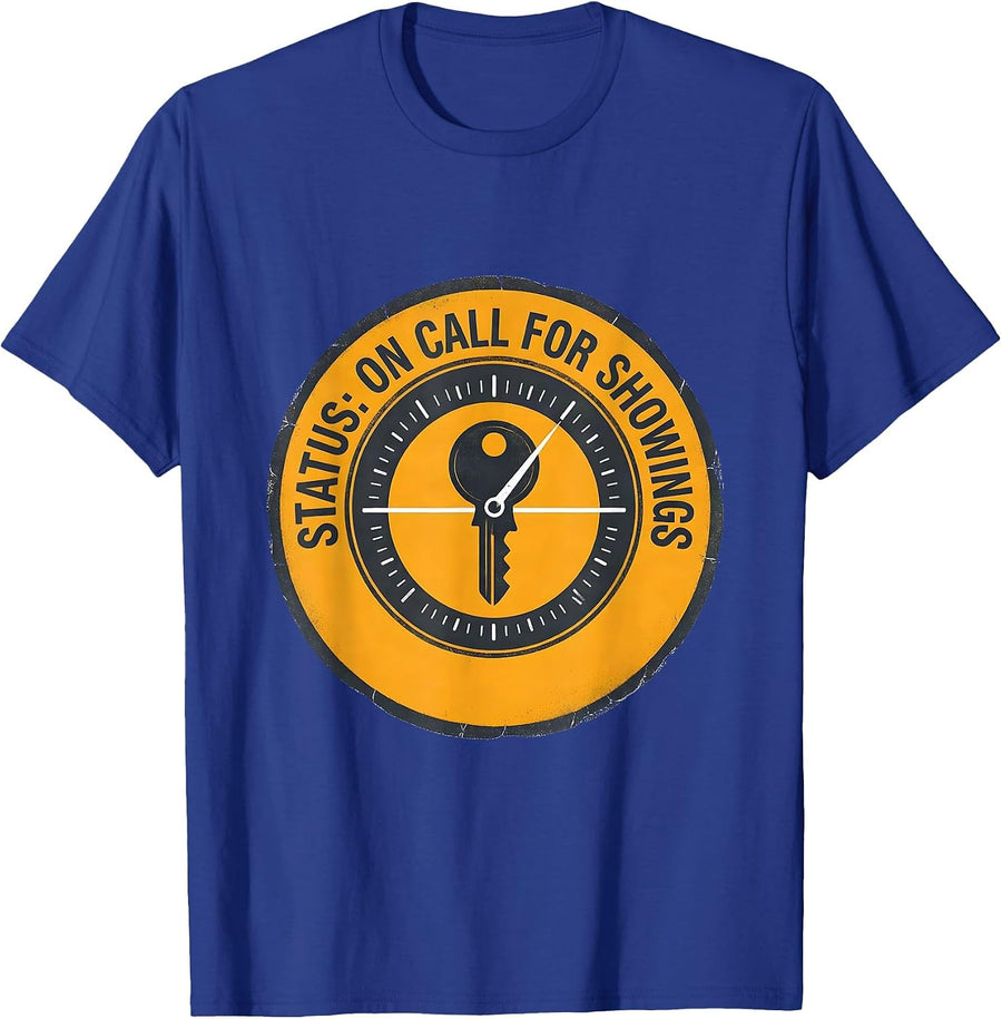 Status On Call For Showings Funny Realtor Real Estate Agent T-Shirt - Royal Blue