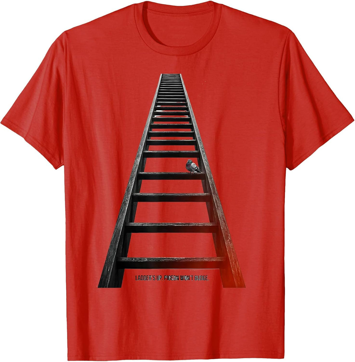 Men's Ladder's Up Pigeon Won't Budge Funny Firefighter Badge Humor T-Shirt - Red