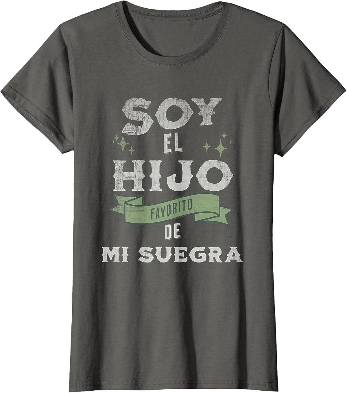 I'm My Mother in Laws Favorite Son in Spanish Hijo Suegra T-Shirt - Asphalt Grey
