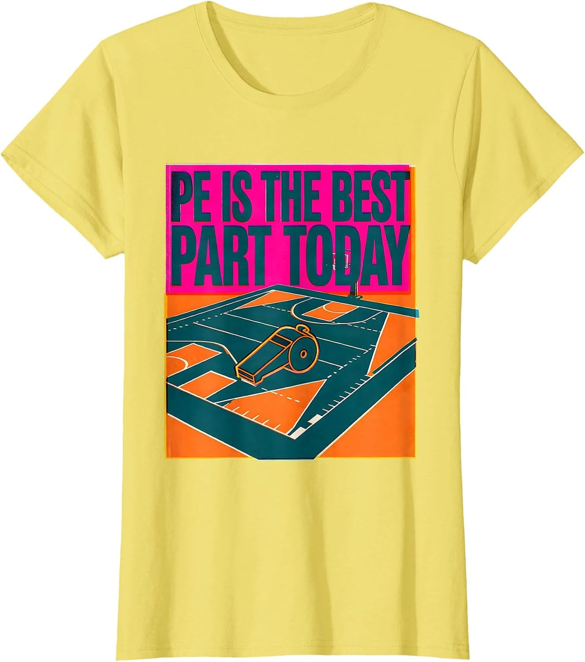 Women's PE Is The Best Part Today Risograph PE Teacher Back T-Shirt - Lemon Yellow