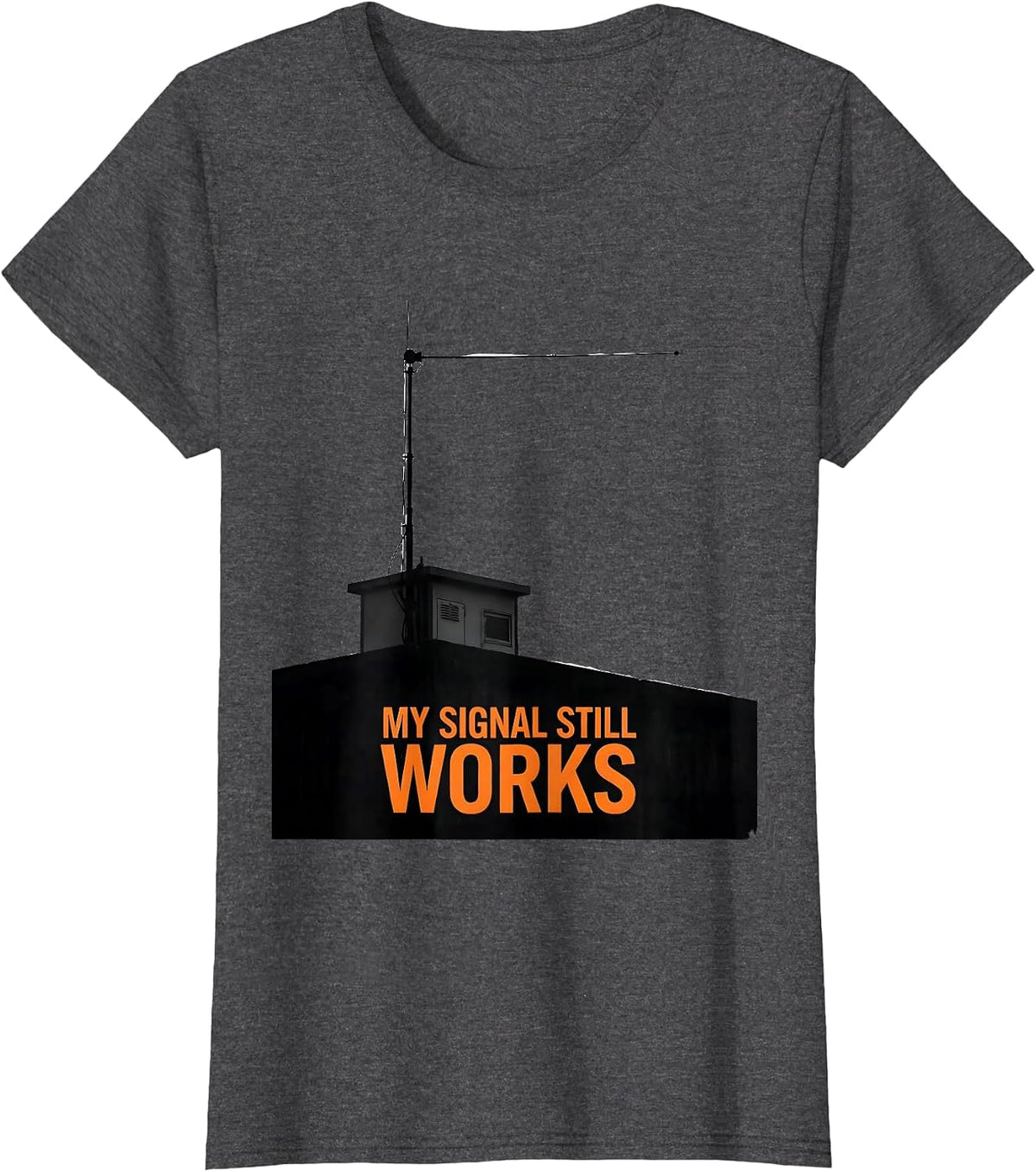 Women's My Signal Still Works Funny Ham Radio Operator Hobbyist T-Shirt - Dark Heather Grey