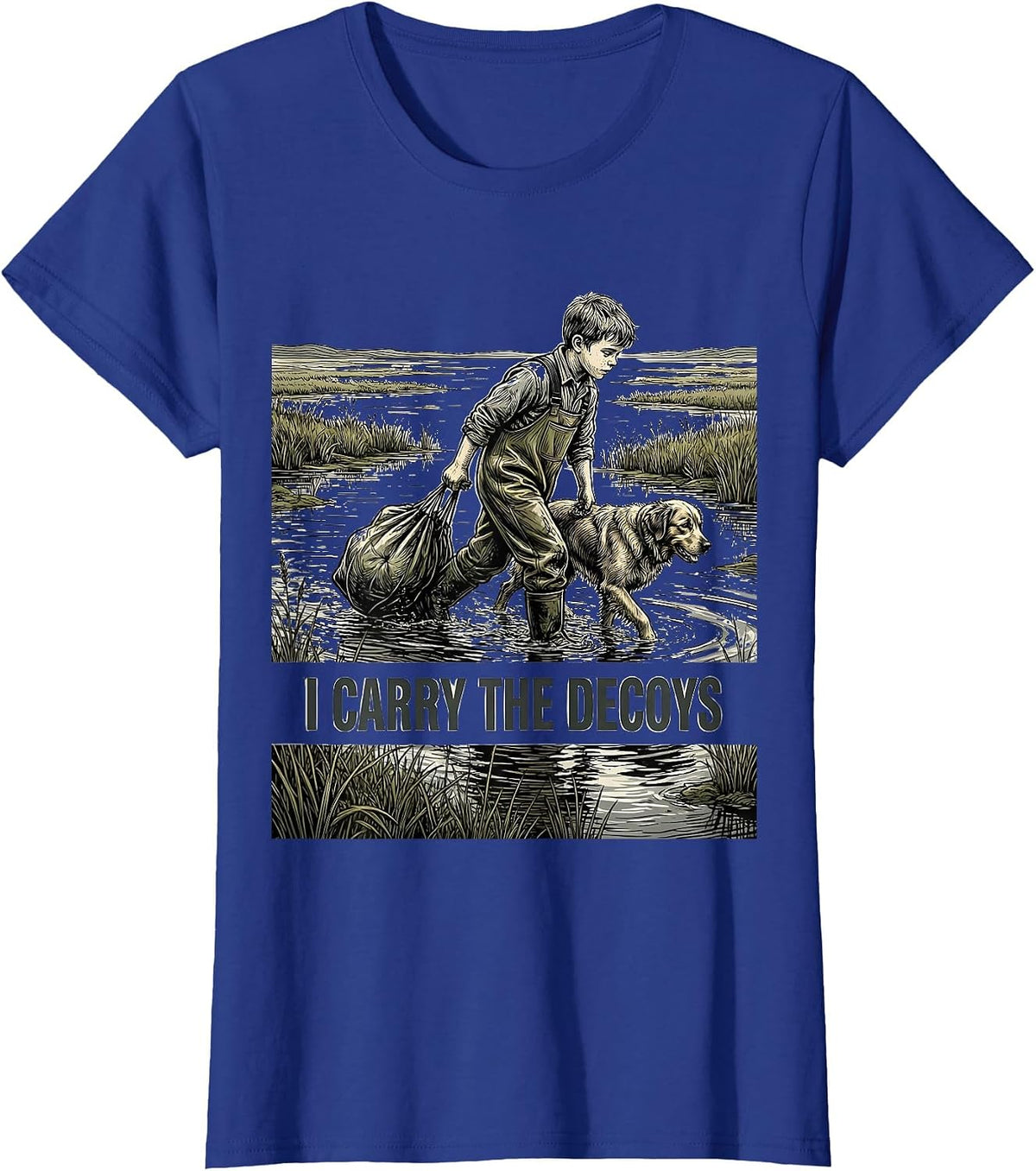 Women's I CARRY THE DECOYS Funny Waterfowl Hunter Retriever Humor T-Shirt - Royal Blue