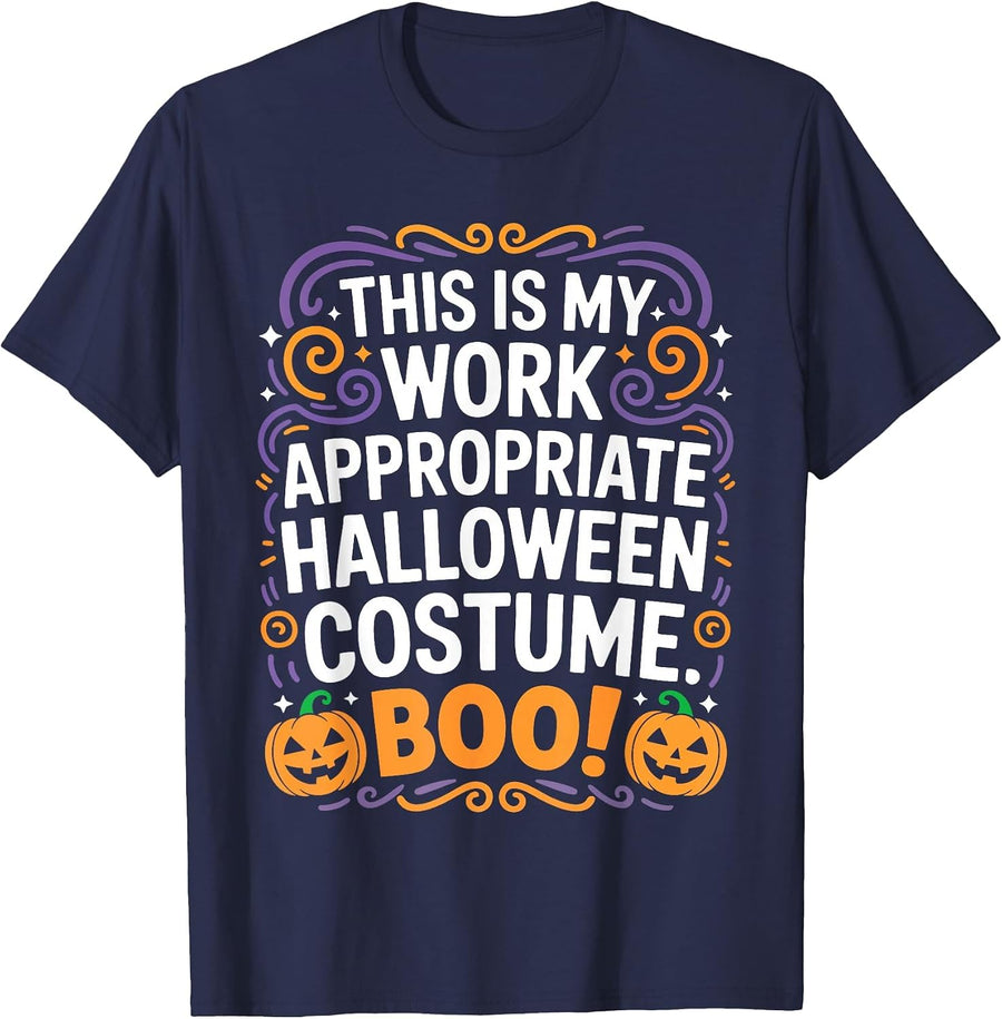This is My Work Appropriate Halloween Costume Boo Shirt T-Shirt - Navy Blue