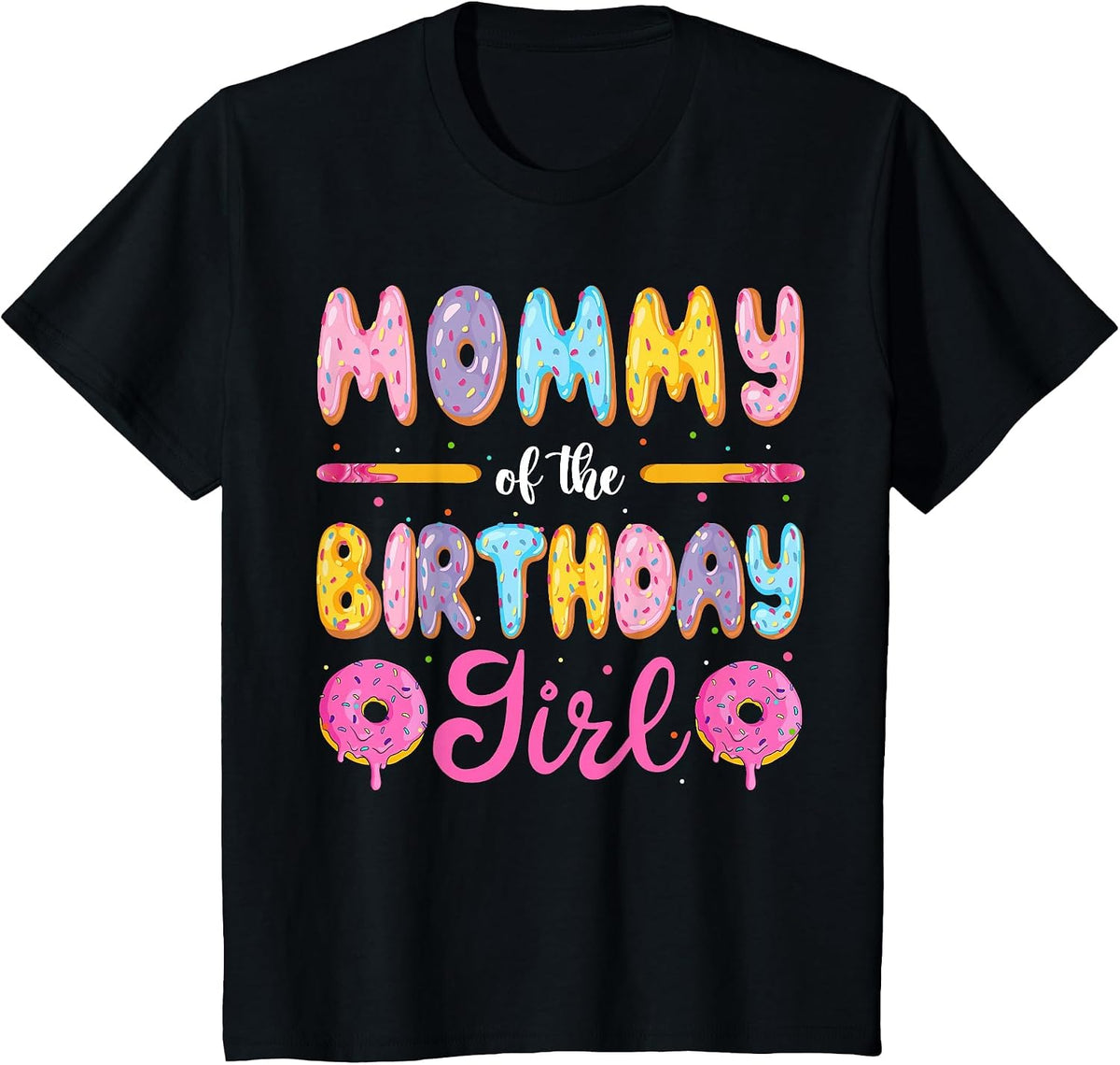 Mommy of The Birthday Girl Donut Family Matching Party T-Shirt - Black