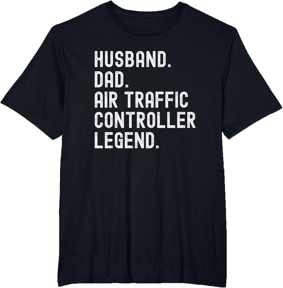 Husband Dad Air Traffic Controller Legend ATC T-Shirt - Black