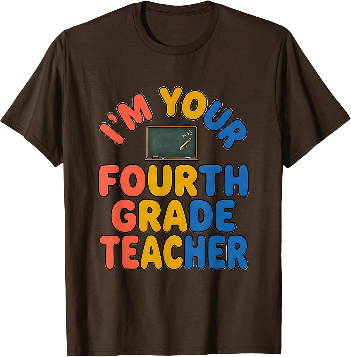 I'm Your Fourth Grade Teacher Cute Vintage Graphic Fourth T-Shirt - Brown