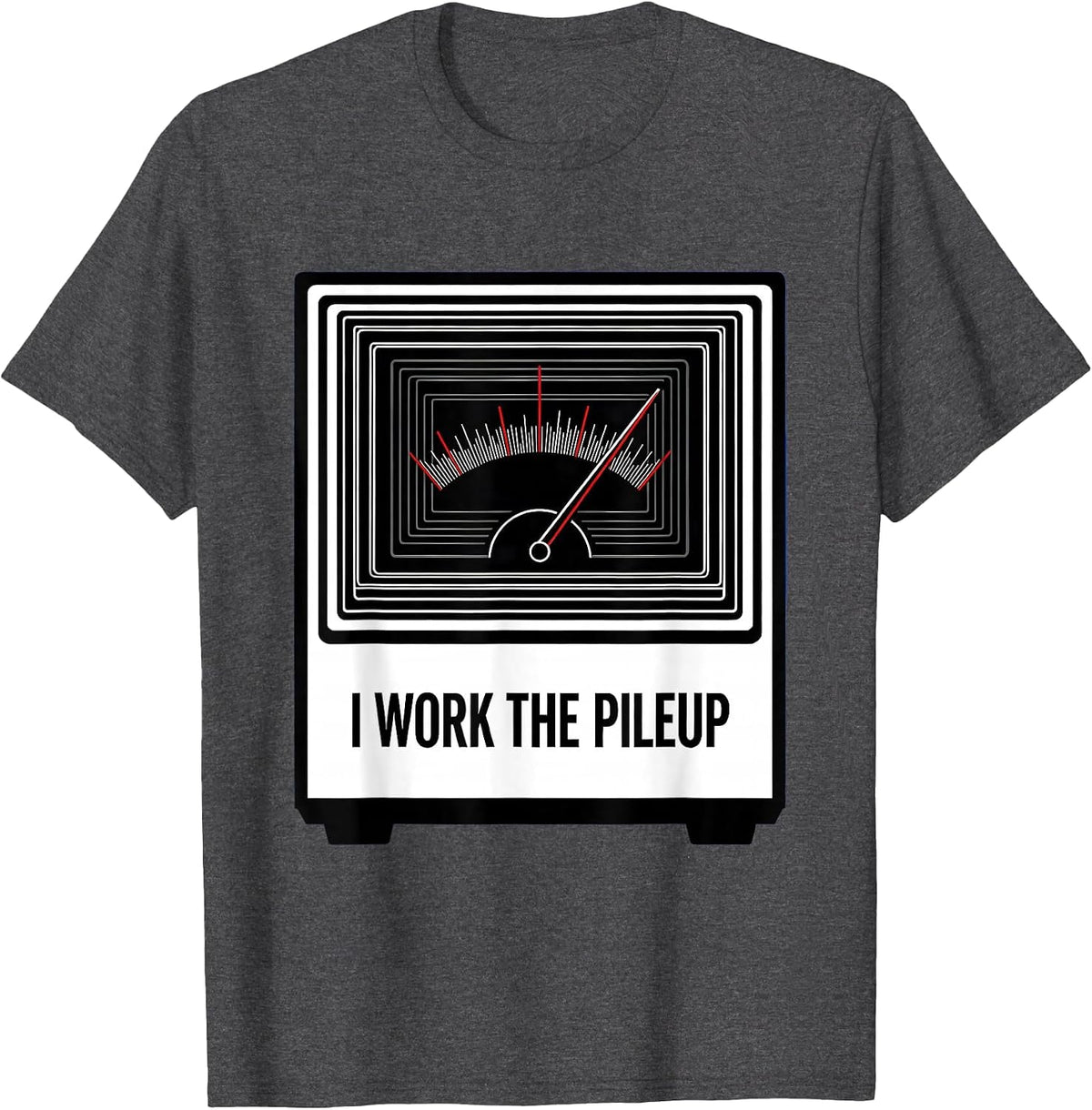 Men's I Work The Pileup Funny Ham Radio Operator Enthusiast Humor T-Shirt - Dark Heather Grey