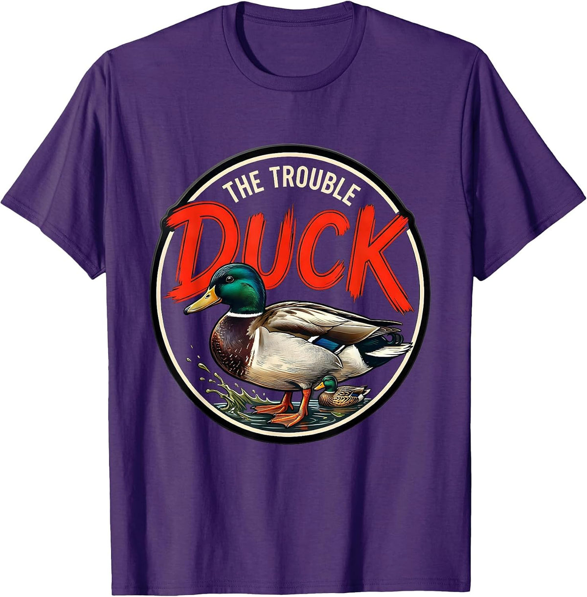 Men's Duck The Trouble Funny Duck Hunter Waterfowl Hunting Humor T-Shirt - Purple