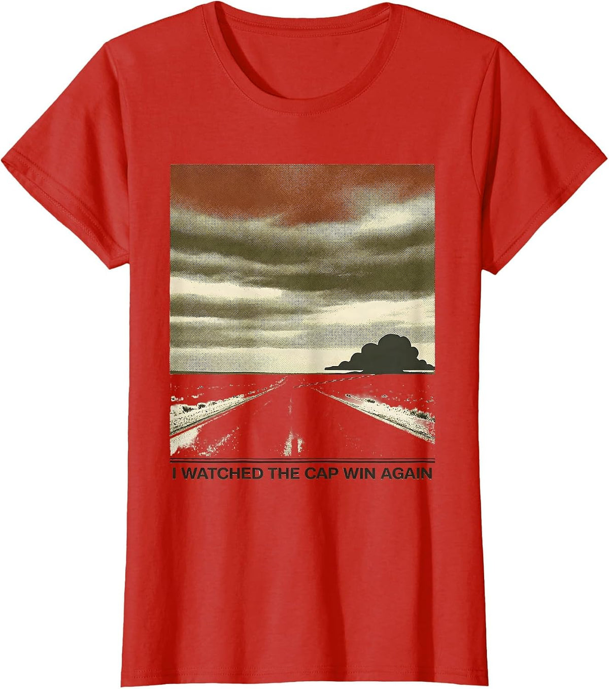 Women's I Watched The Cap Win Again Vintage Storm Chaser Tornado T-Shirt - Red