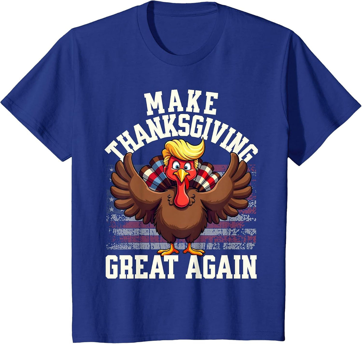 Funny Make Thanksgiving Great Again Turkey T-Shirt - Royal Blue