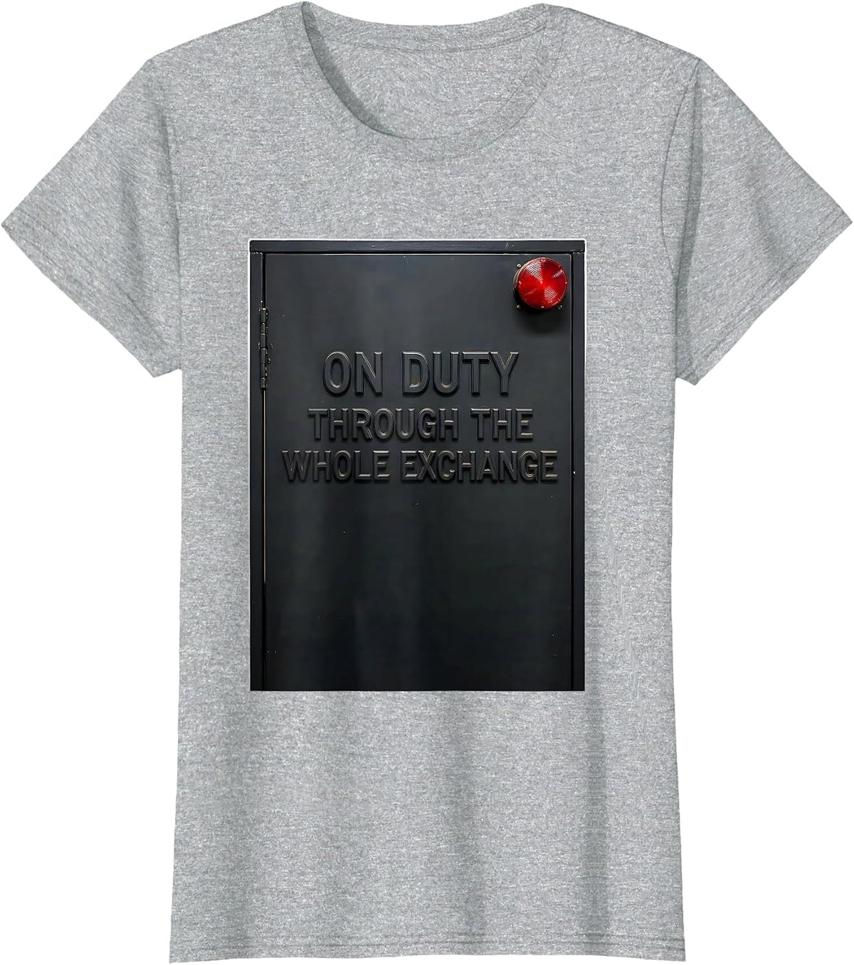 Women's On Duty Through The Whole Exchange Funny Firefighter T-Shirt - Heather Grey