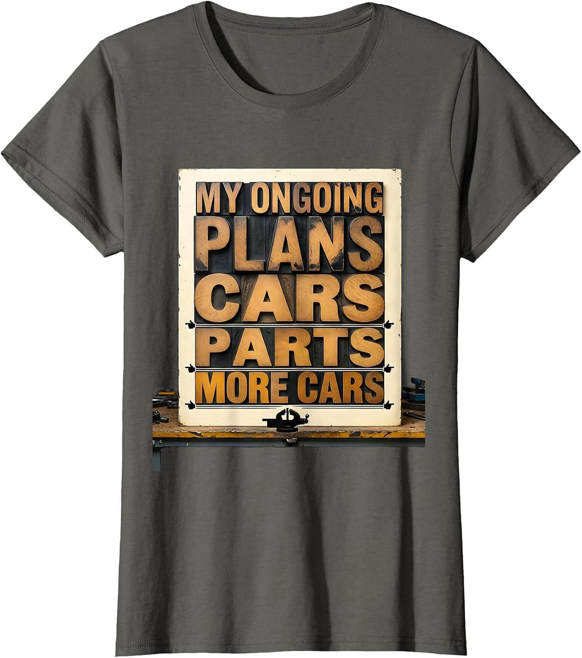 Women's My Ongoing Plans: Cars, Parts, More Cars Funny Car Guy T-Shirt - Asphalt Grey