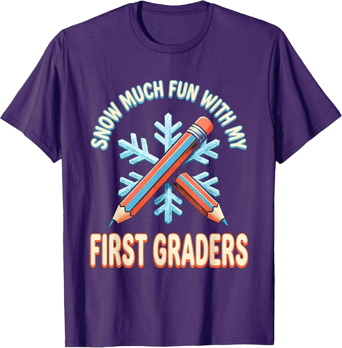 Snow Much Fun With My First Graders Funny Teacher Christmas T-Shirt - Purple