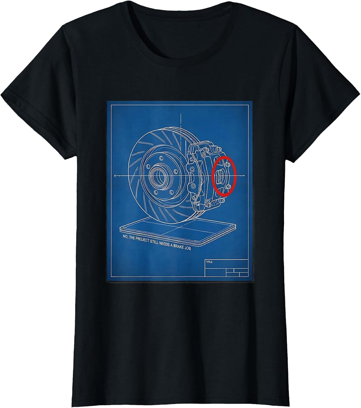 No, The Project Still Needs A Brake Job Funny Mechanic T-Shirt - Black