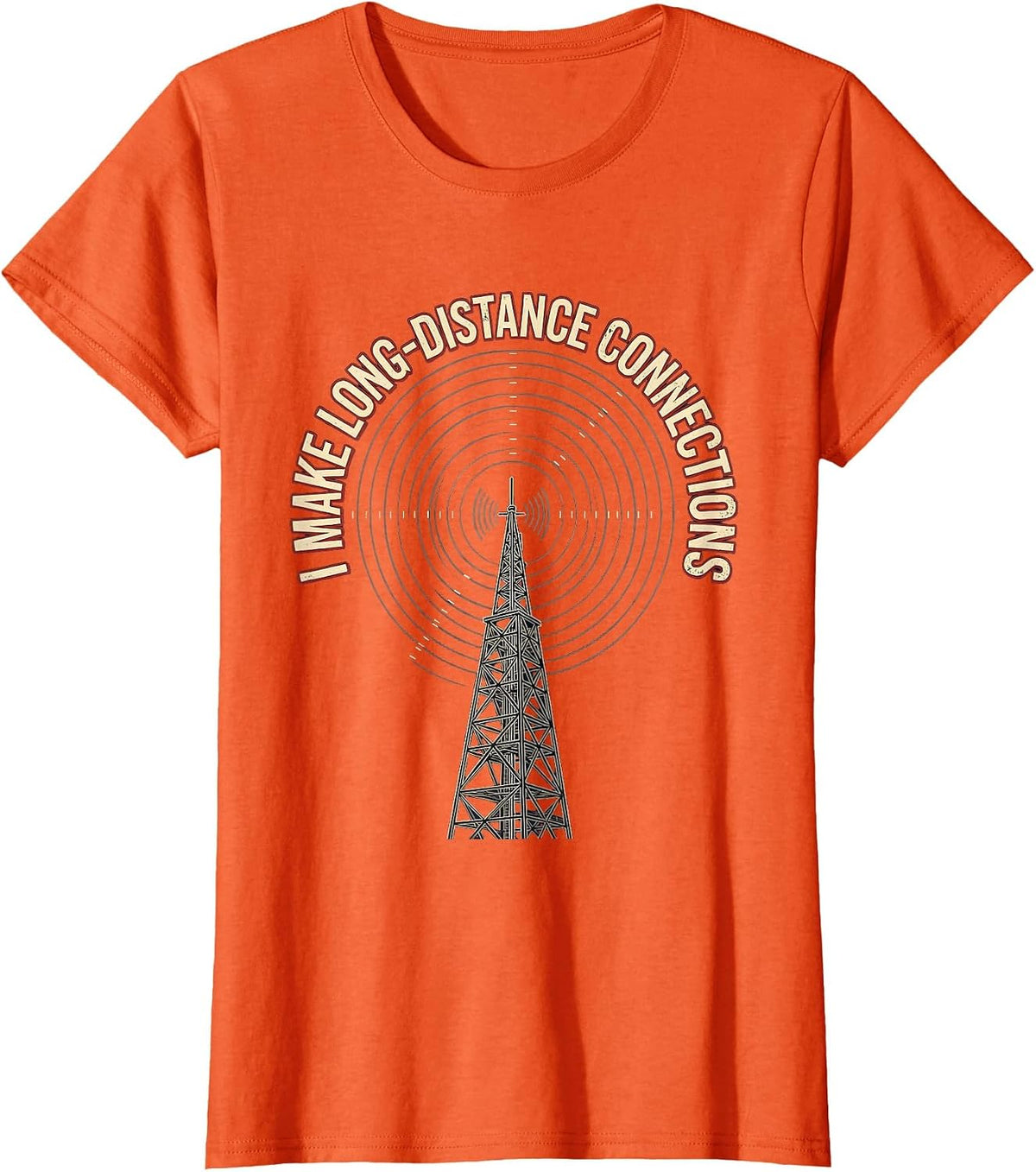 I Make Long-Distance Connections Vintage Ham Radio Operator T-Shirt - Orange
