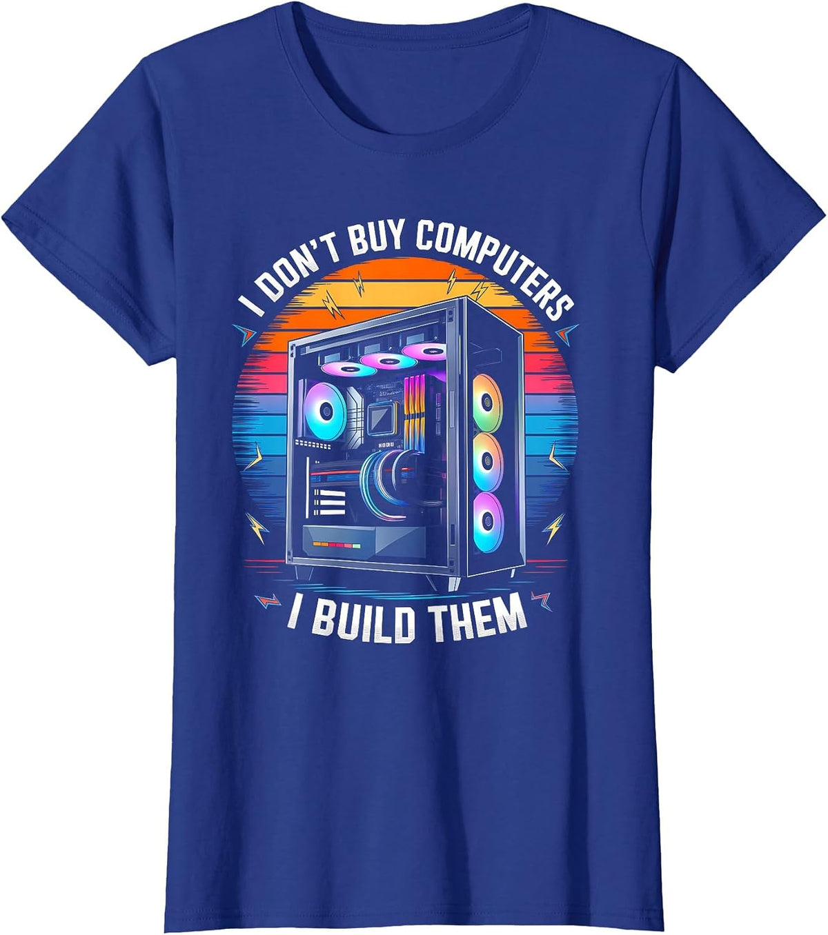 I Don't Buy Computers I Build Them PC Builder T-Shirt - Royal Blue