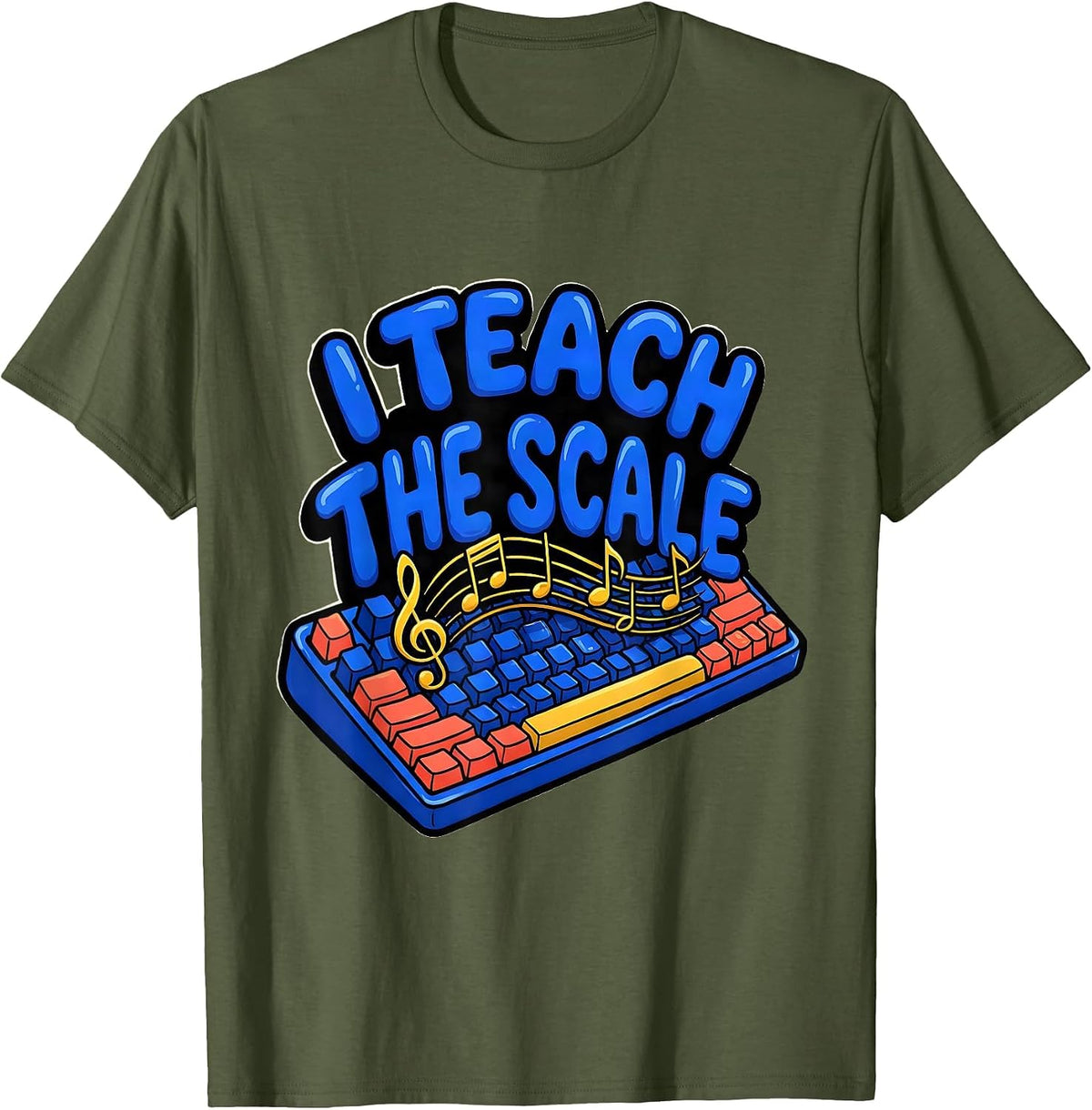 Men's I Teach The Scale Funny Music Teacher Appreciation Back T-Shirt - Olive Green