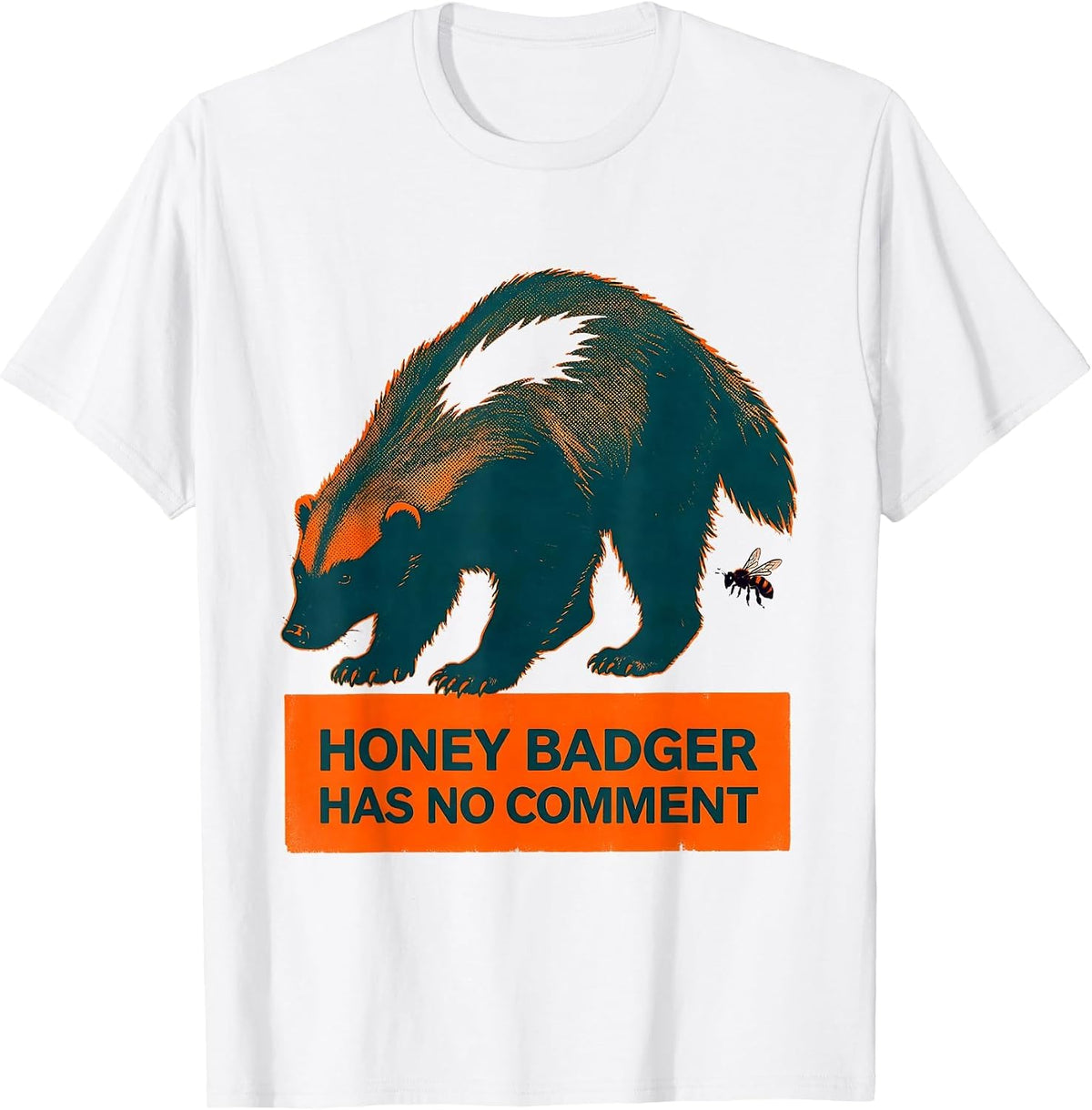Men's Honey Badger Has No Comment Funny Animal Lover Humor T-Shirt - White