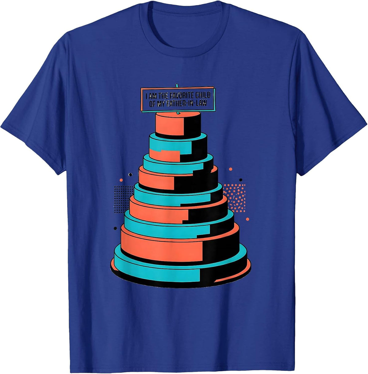 Men's I Am the Favorite Child of My Father-In-Law Funny T-Shirt - Royal Blue