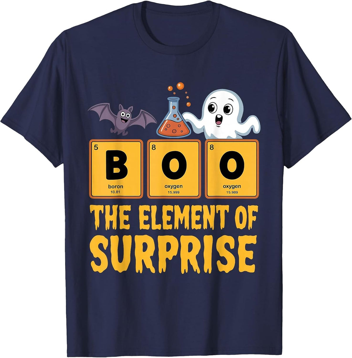 Chemistry Boo The Element of Surprise Funny Science Teacher T-Shirt - Navy Blue