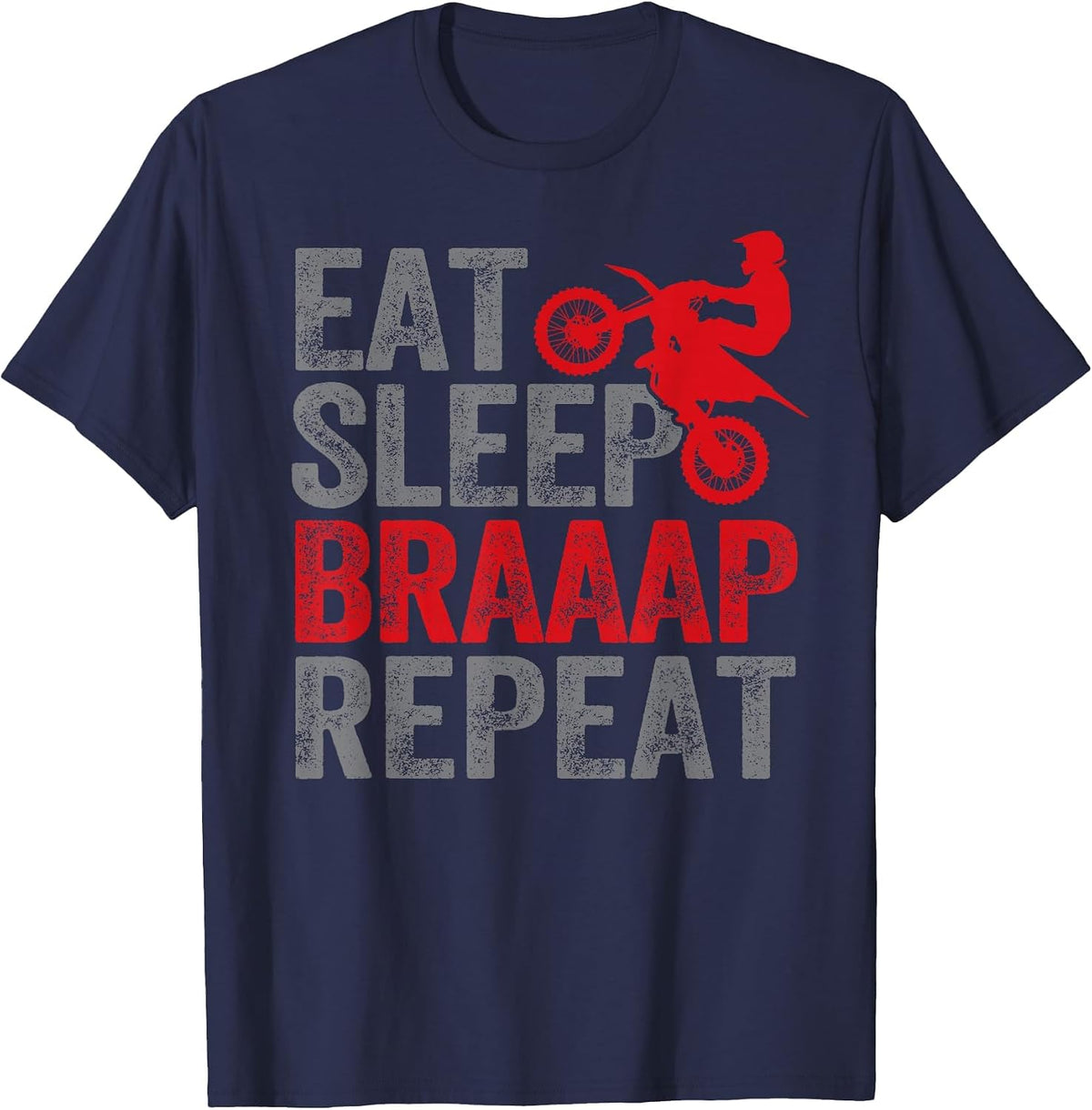 Funny Eat Sleep Braaap Repeat Dirt Bike Motocross Motorcycle T-Shirt - Navy Blue