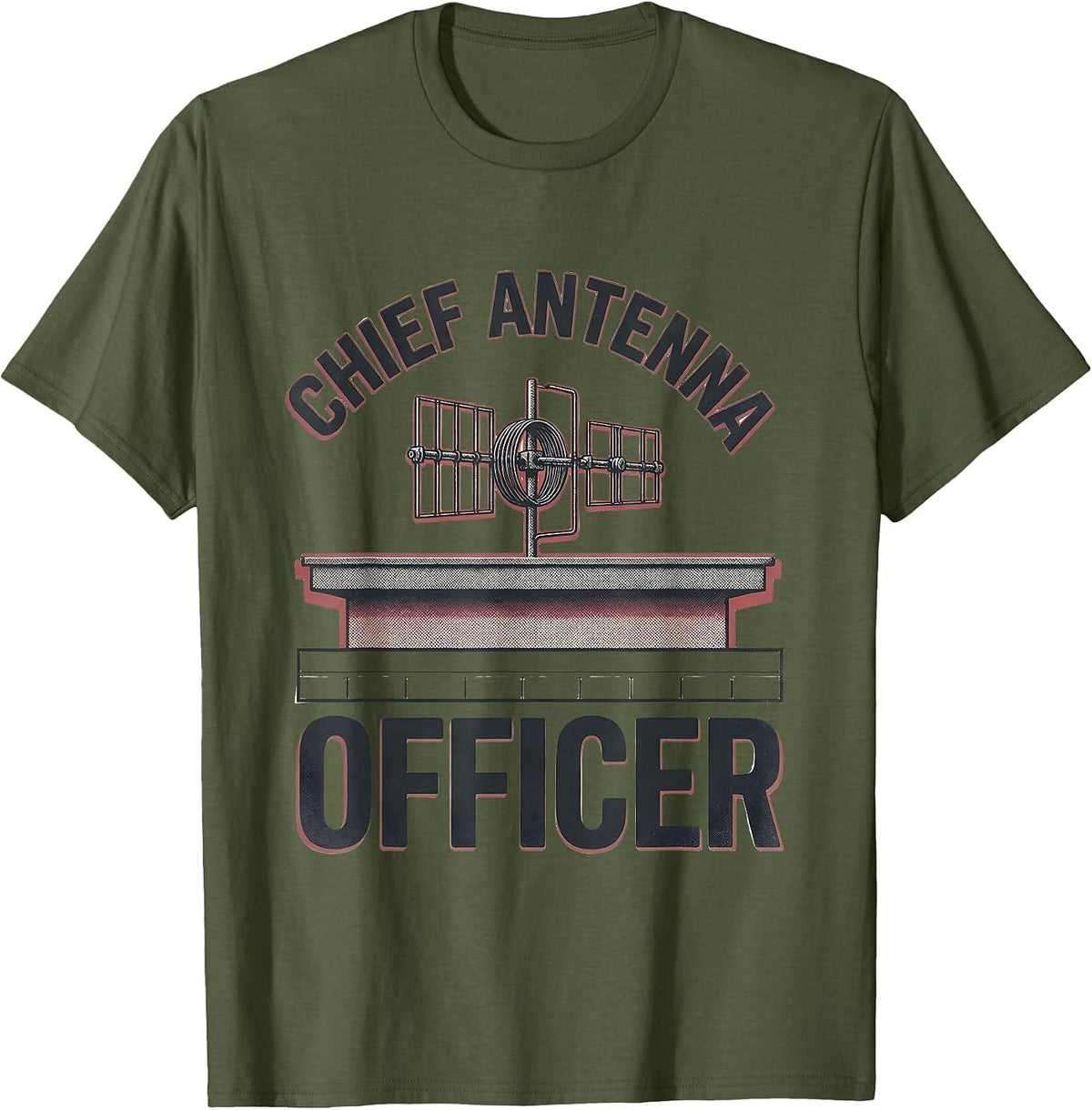 Chief Antenna Officer Funny Ham Radio Amateur Operator Humor T-Shirt - Olive Green
