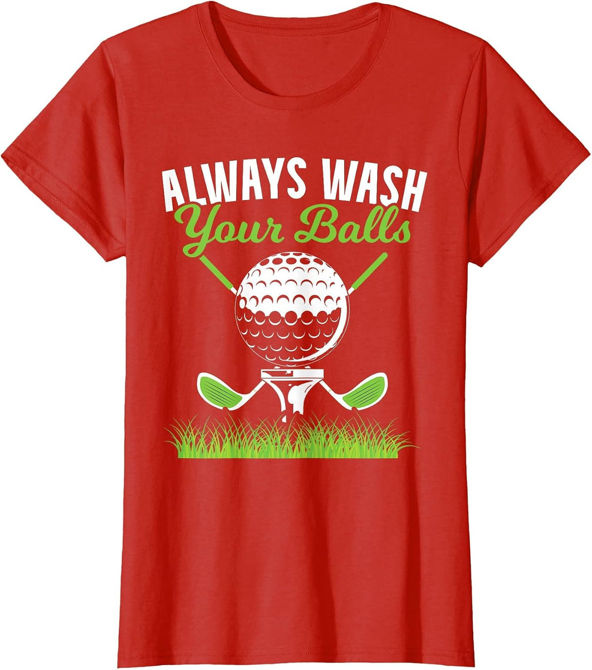 Always Wash Your Balls Golf for a Funny Golf Ball Tees Fans T-Shirt - Red