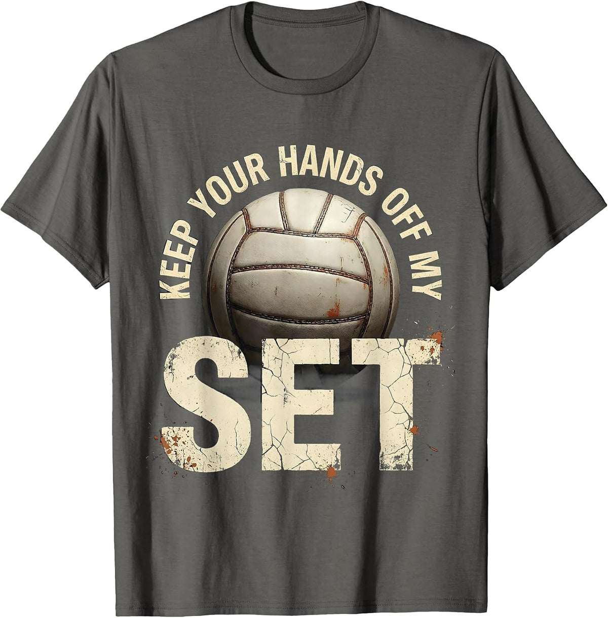 Keep Your Hands Off My Set Distressed Volleyball Player Teen T-Shirt - Asphalt Grey