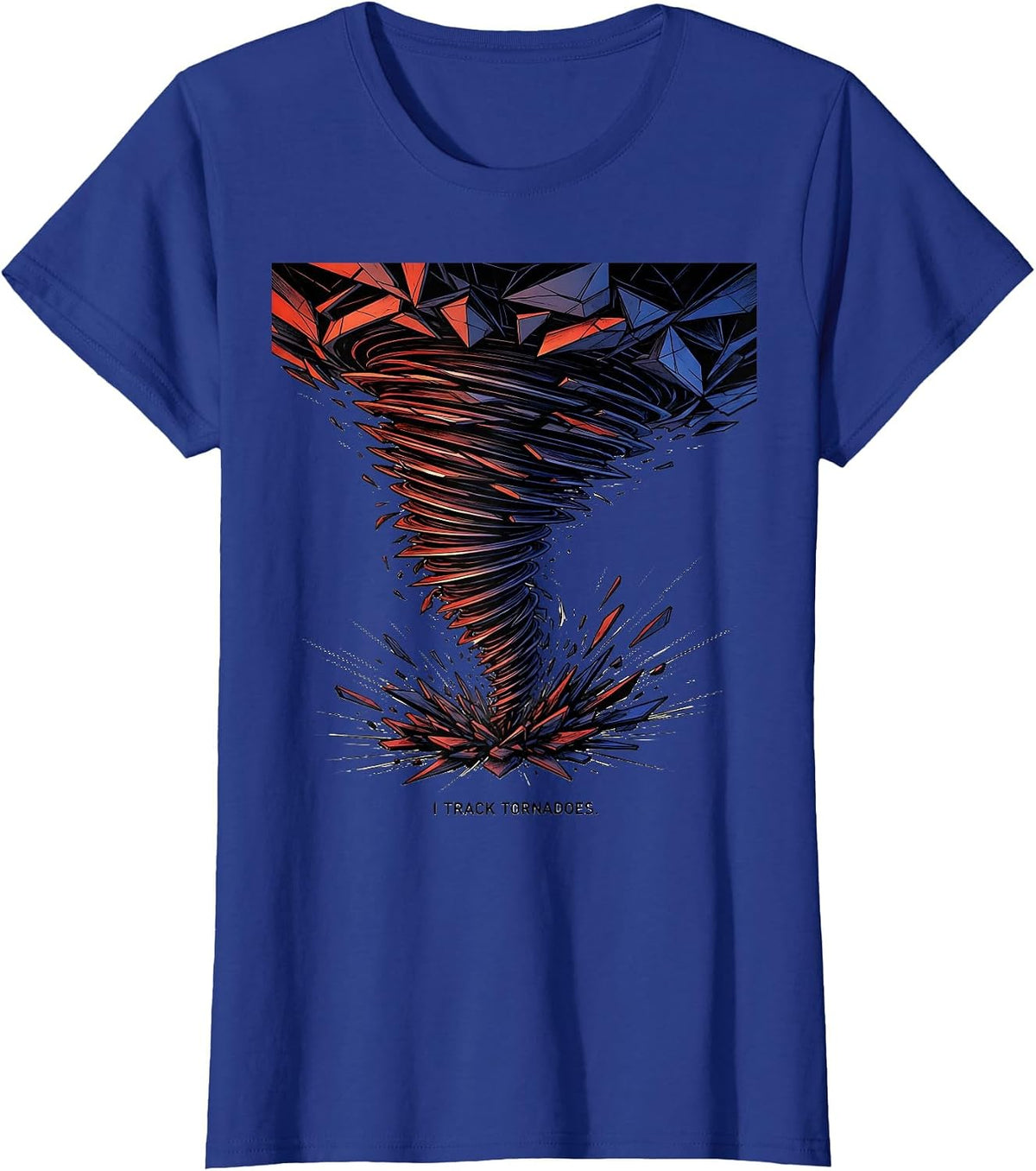Women's I Track Tornadoes Futurist Dynamism Storm Chaser Meteorology T-Shirt - Royal Blue