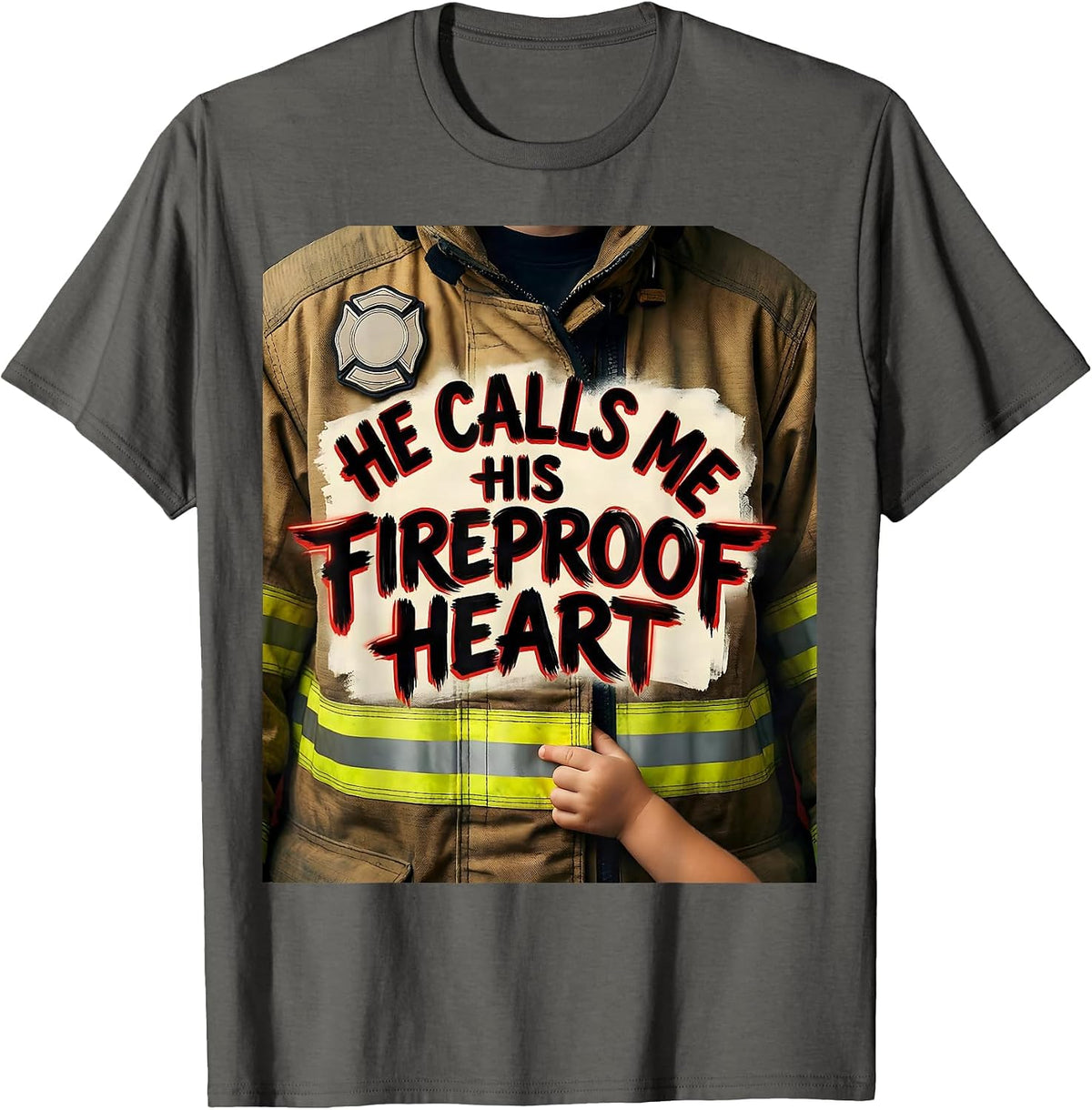 He Calls Me His Fireproof Heart Sentimental Firefighter T-Shirt - Asphalt Grey