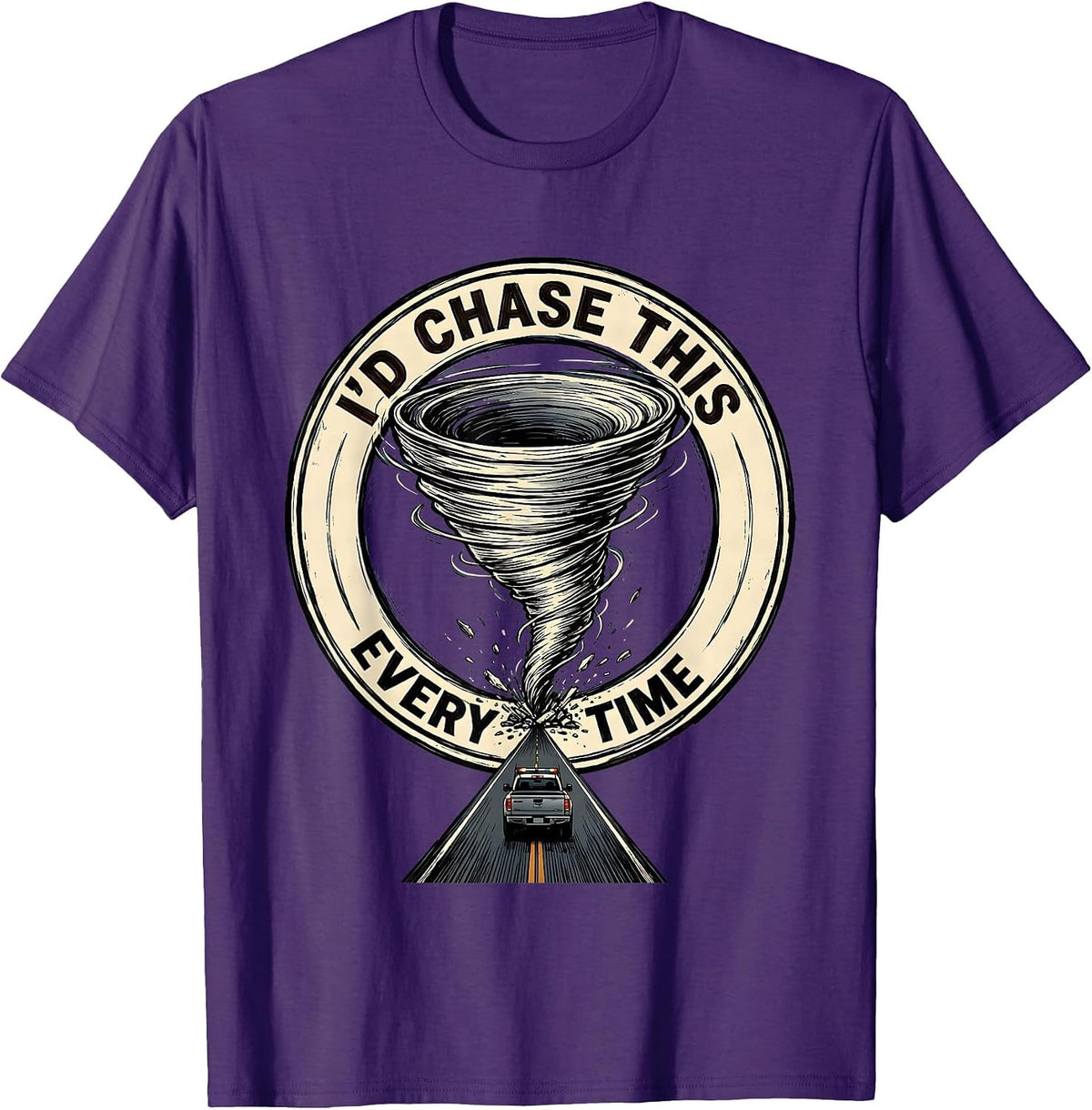 Men's I'd Chase This Every Time Funny Storm Chaser Tornado T-Shirt - Purple